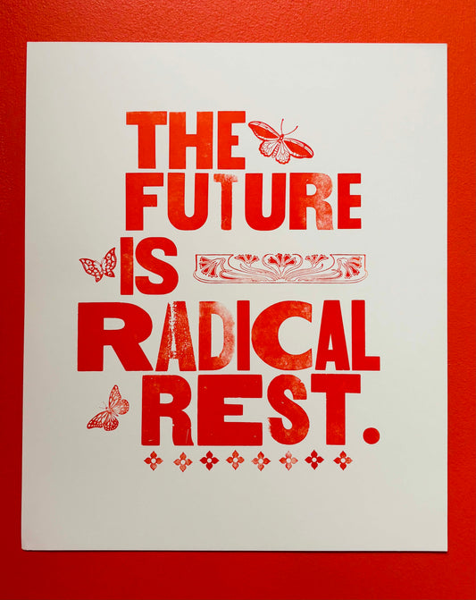 The Future is Radical Rest Print